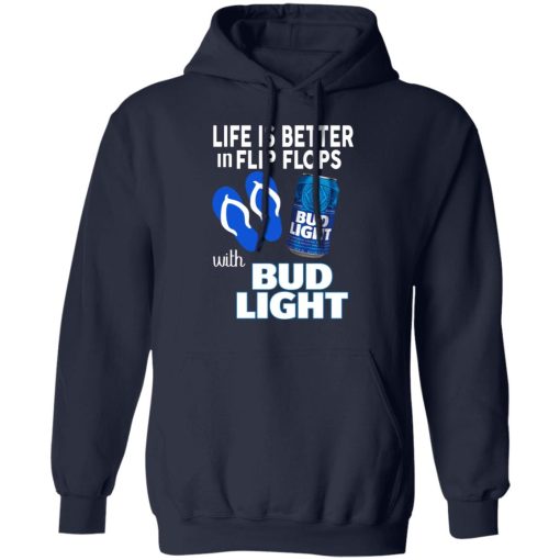 Life Is Better In Flip Flops With Bud Light Shirts, Hoodies, Long Sleeve 4