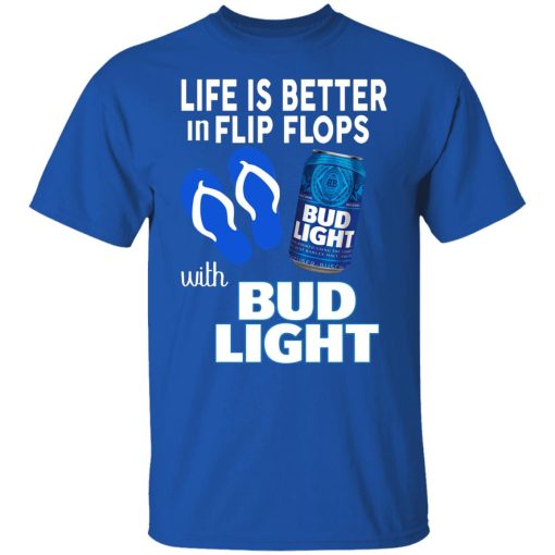 Life Is Better In Flip Flops With Bud Light Shirts, Hoodies, Long Sleeve 10