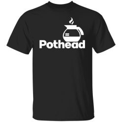 Pothead Coffee Lover Shirts, Hoodies, Long Sleeve 23