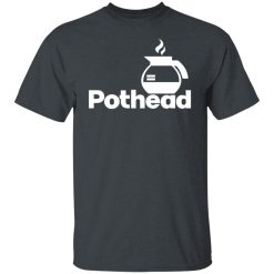 Pothead Coffee Lover Shirts, Hoodies, Long Sleeve 25