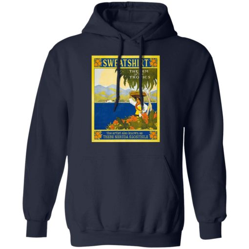 Sweatshirt The Gem Of The Tropics Shirts, Hoodies, Long Sleeve 4