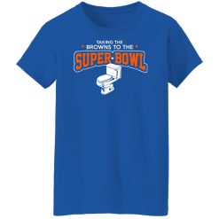 Talking The Browns To The Super Bowl Shirts, Hoodies, Long Sleeve 37