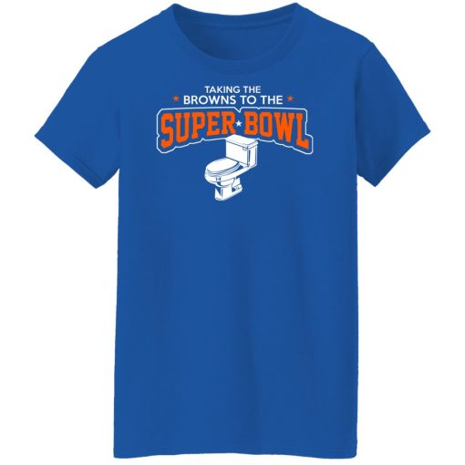 Talking The Browns To The Super Bowl Shirts, Hoodies, Long Sleeve 14