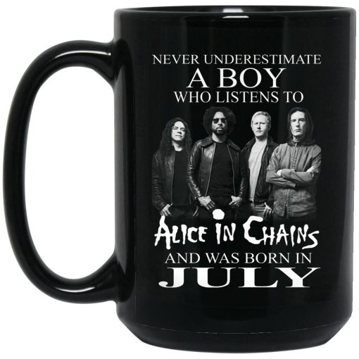 A Boy Who Listens To Alice In Chains And Was Born In July Mug 3