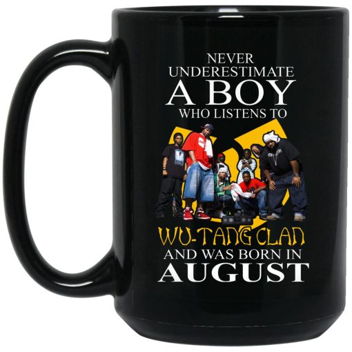 A Boy Who Listens To Wu-Tang Clan And Was Born In August Mug 3
