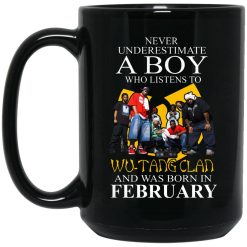 A Boy Who Listens To Wu-Tang Clan And Was Born In February Mug 4