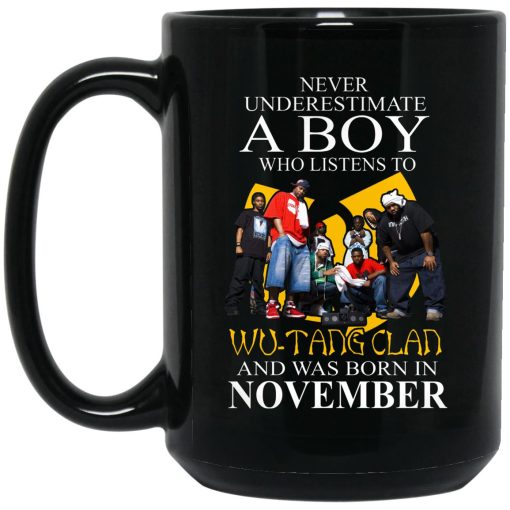 A Boy Who Listens To Wu-Tang Clan And Was Born In November Mug 3