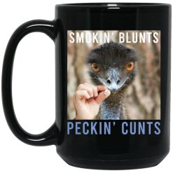 Smokin' Blunts Peckin' Cunts Mug 4