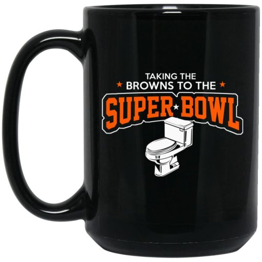 Talking The Browns To The Super Bowl Mug 3