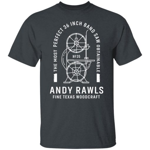 Andy Rawls Bandsaw Shirts, Hoodies, Long Sleeve 8