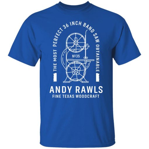 Andy Rawls Bandsaw Shirts, Hoodies, Long Sleeve 10