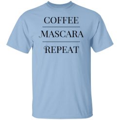 Annie Rose Coffee Mascara Repeat Shirts, Hoodies, Long Sleeve 24