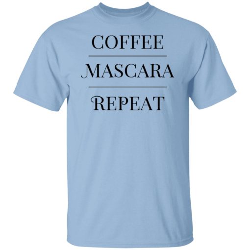 Annie Rose Coffee Mascara Repeat Shirts, Hoodies, Long Sleeve 8