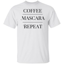 Annie Rose Coffee Mascara Repeat Shirts, Hoodies, Long Sleeve 26