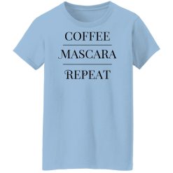 Annie Rose Coffee Mascara Repeat Shirts, Hoodies, Long Sleeve 30