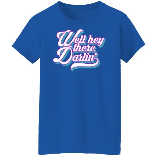 Carmen Q Gollihar Well Hey There Darlin' Shirts, Hoodies, Long Sleeve 14