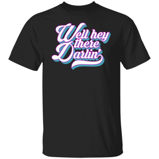 Carmen Q Gollihar Well Hey There Darlin' Shirts, Hoodies, Long Sleeve 7