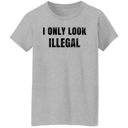 Omar Crispy Avila I Only Look Illegal Shirts, Hoodies, Long Sleeve 13