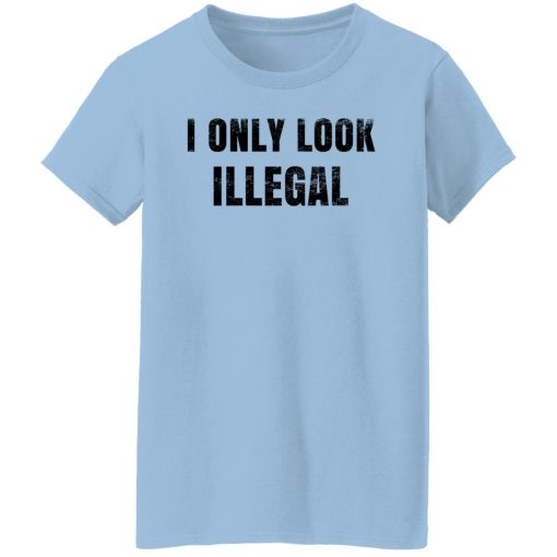 Omar Crispy Avila I Only Look Illegal Shirts, Hoodies, Long Sleeve 11