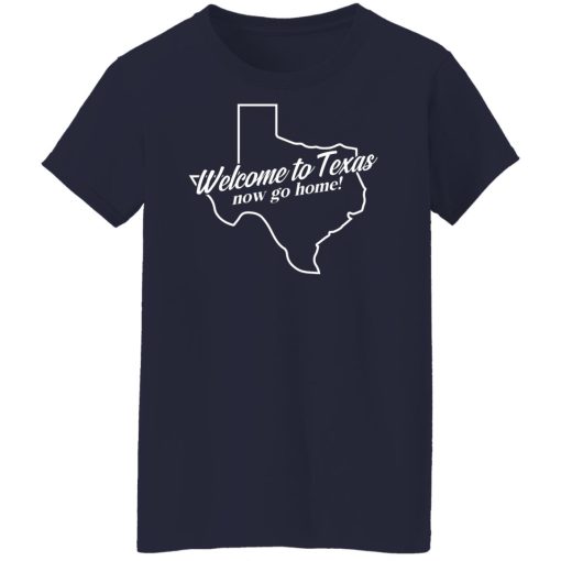 Omar Crispy Avila Welcome To Texas Now Go Home Shirts, Hoodies, Long Sleeve 13