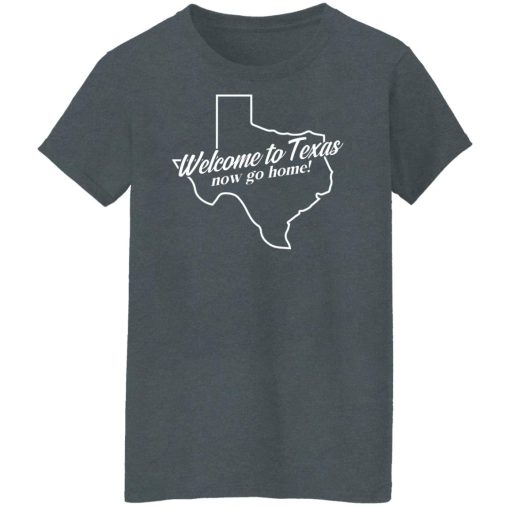 Omar Crispy Avila Welcome To Texas Now Go Home Shirts, Hoodies, Long Sleeve 12