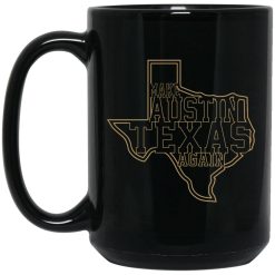 Omar Crispy Avila Make Austin Texas Again Mug 4