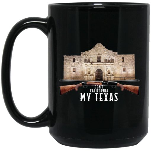 Omar Crispy Avila Don't California My Texas Mug 4