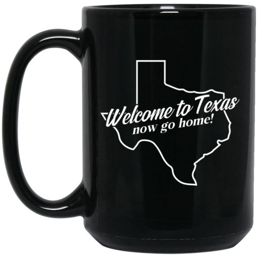 Omar Crispy Avila Welcome To Texas Now Go Home Mug 3
