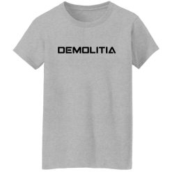 Demolition Ranch Demolitia Shirts, Hoodies, Long Sleeve 56