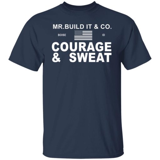 Mr. Build It Courage & Sweat Shirts, Hoodies, Long Sleeve 9