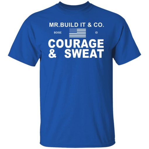 Mr. Build It Courage & Sweat Shirts, Hoodies, Long Sleeve 10