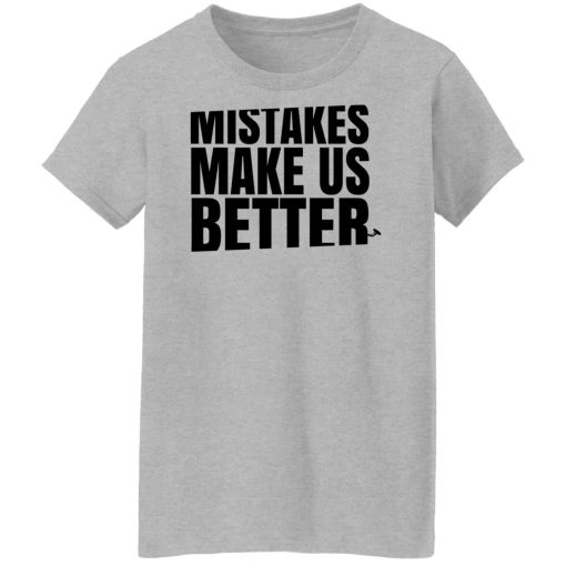 Mr. Build It Mistakes Make Us Better Shirts, Hoodies, Long Sleeve 24