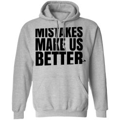 Mr. Build It Mistakes Make Us Better Shirts, Hoodies, Long Sleeve 30