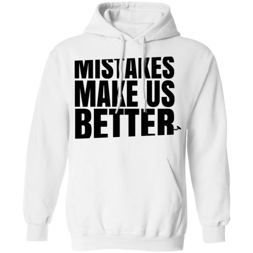 Mr. Build It Mistakes Make Us Better Shirts, Hoodies, Long Sleeve 6