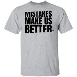 Mr. Build It Mistakes Make Us Better Shirts, Hoodies, Long Sleeve 28
