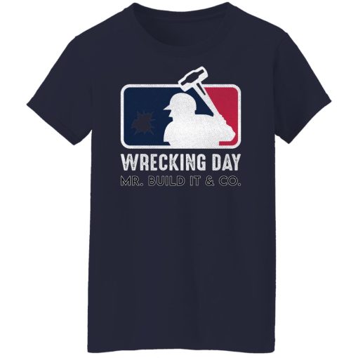 Mr. Build It Wrecking Day Shirts, Hoodies, Long Sleeve 24
