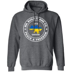 Mr. Build It Peace And Freedom Kyiv Ukraine Shirts, Hoodies, Long Sleeve 32