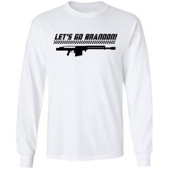 The AK Guy Let's Go Brandon Shirts, Hoodies, Long Sleeve 13