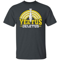 The Fat Electrician Yeetus Deletus Shirts, Hoodies, Long Sleeve 25