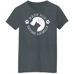 Vet Ranch Made For Saving Animals Shirts, Hoodies, Long Sleeve 46
