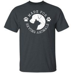 Vet Ranch Made For Saving Animals Shirts, Hoodies, Long Sleeve 38