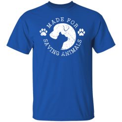 Vet Ranch Made For Saving Animals Shirts, Hoodies, Long Sleeve 29