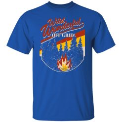 Wild Wonderful Off Grid Bonfire Shirts, Hoodies, Long Sleeve 29
