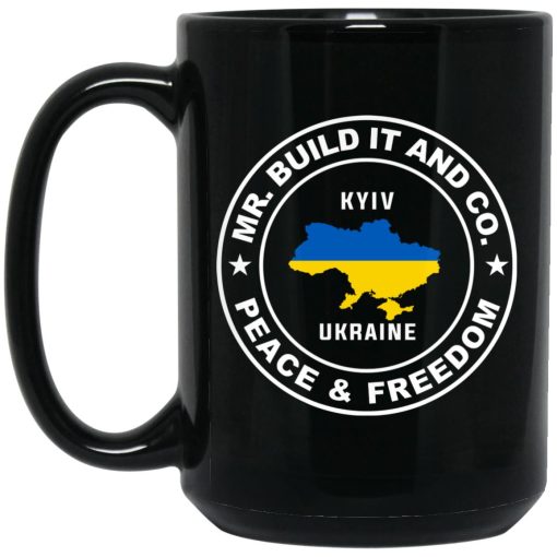 Mr. Build It Peace And Freedom Kyiv Ukraine Mug 3