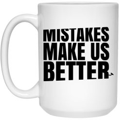 Mr. Build It Mistakes Make Us Better Mug 6