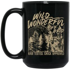 Wild Wonderful Off Grid Ram Tested & Chuck Approved Mug 4