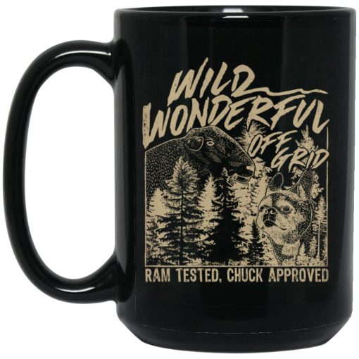 Wild Wonderful Off Grid Ram Tested & Chuck Approved Mug 3