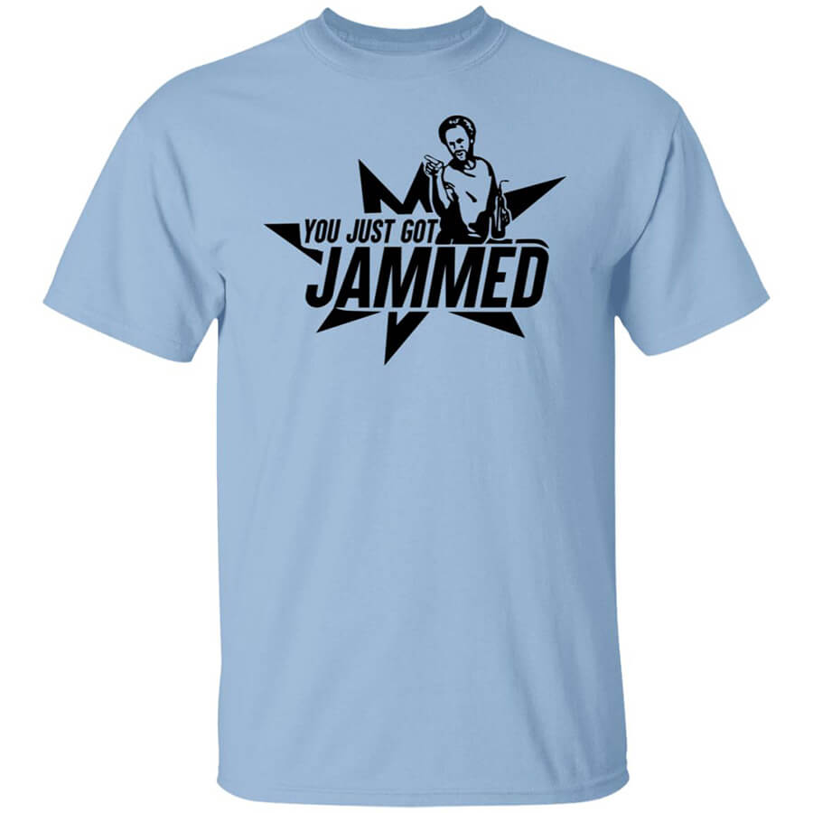 You Got Jammed Shirt