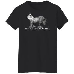 Garand Thumb Become UnGovernable Bison Shirts, Hoodies 28