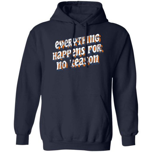 Ross Creations Vlog Everything Happens For No Reason Shirts, Hoodies 3